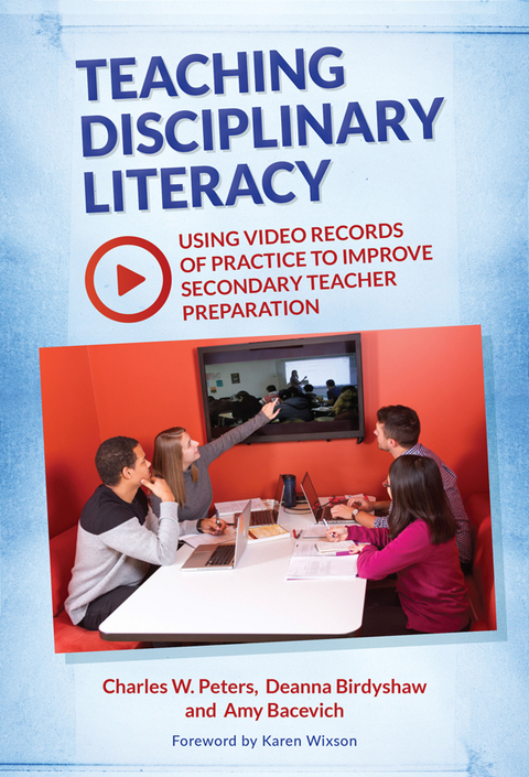 Teaching Disciplinary Literacy: Using Video Records of Practice to Improve Secondary Teacher Preparation 