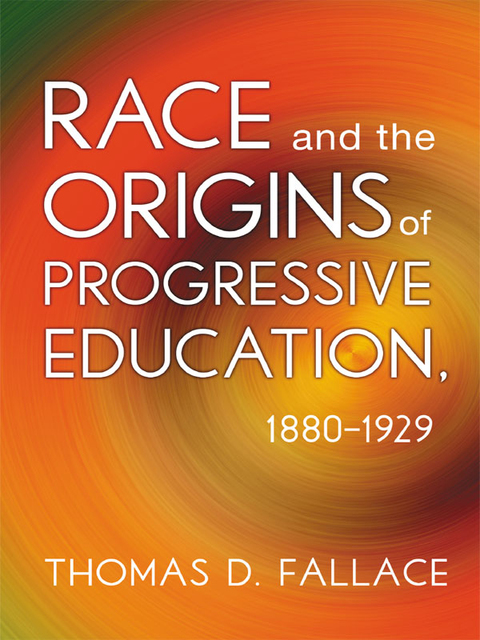 Cover image for book Race and the Origins of Progressive Education, 1880–1929