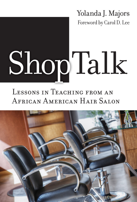 Cover image for book Shoptalk: Lessons in Teaching from an African American Hair Salon