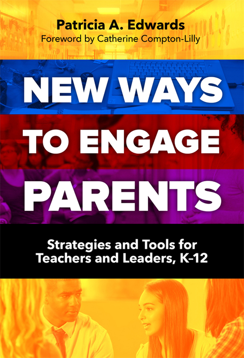 Cover image for book New Ways to Engage Parents: Strategies and Tools for Teachers and Leaders, K–12