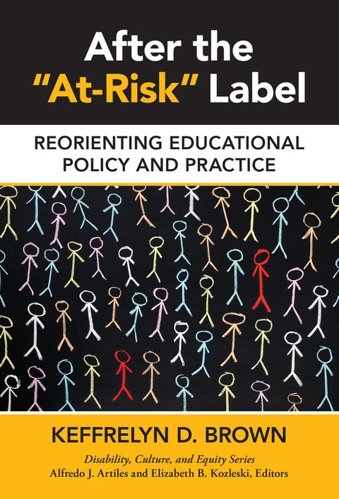 Cover image for book After the "At-Risk" Label: Reorienting Educational Policy and Practice