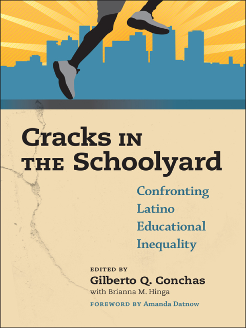 Cover image for book Cracks in the Schoolyard—Confronting Latino Educational Inequality