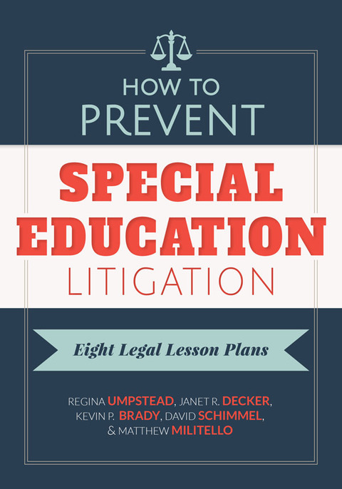 How to Prevent Special Education Litigation: Eight Legal Lesson Plans 