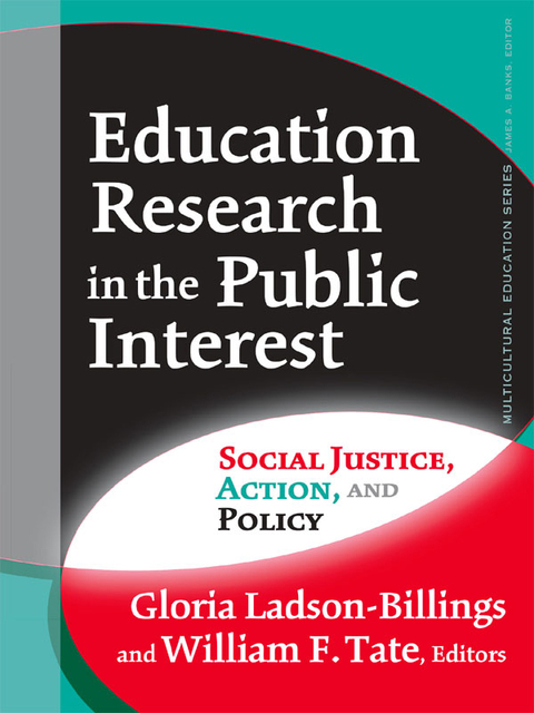 Cover image for book Education Research in the Public Interest: Social Justice, Action, and Policy