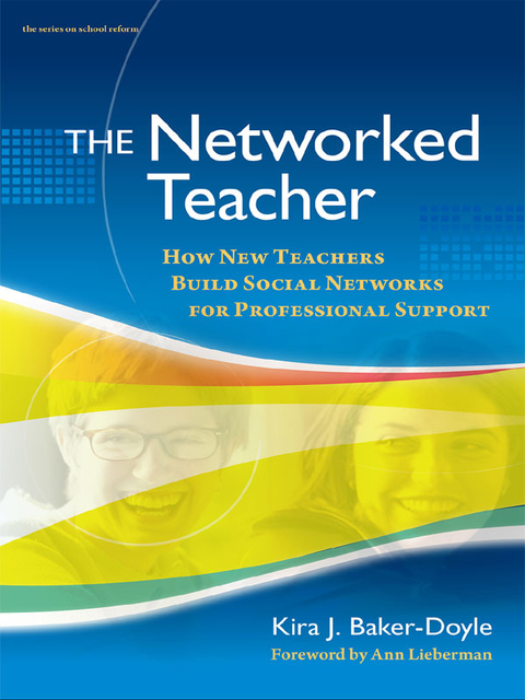 Cover image for book The Networked Teacher: How New Teachers Build Social Networks for Professional Support