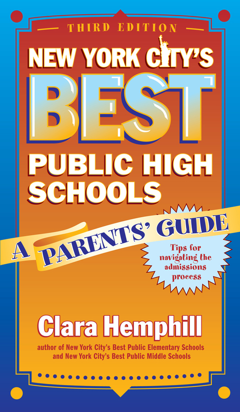 Cover image for book New York City's Best Public High Schools: A Parents' Guide, Third Edition