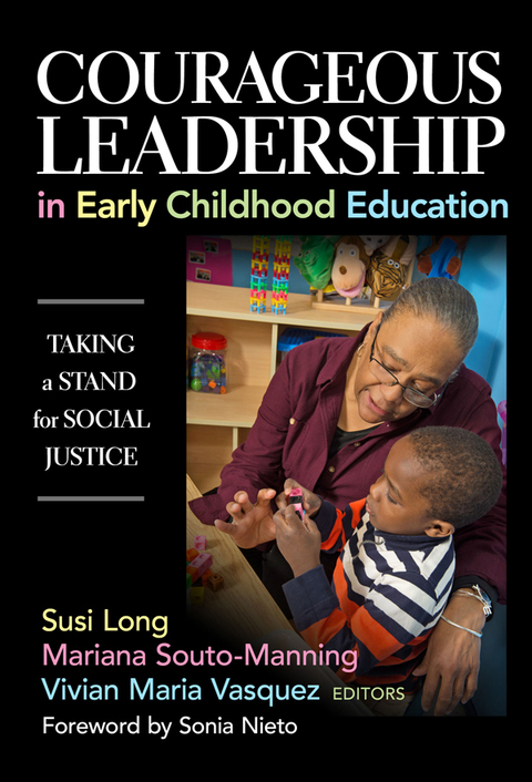 Courageous Leadership in Early Childhood Education: Taking a Stand for Social Justice 