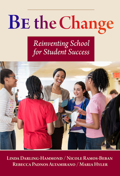 Be the Change: Reinventing School for Student Success 