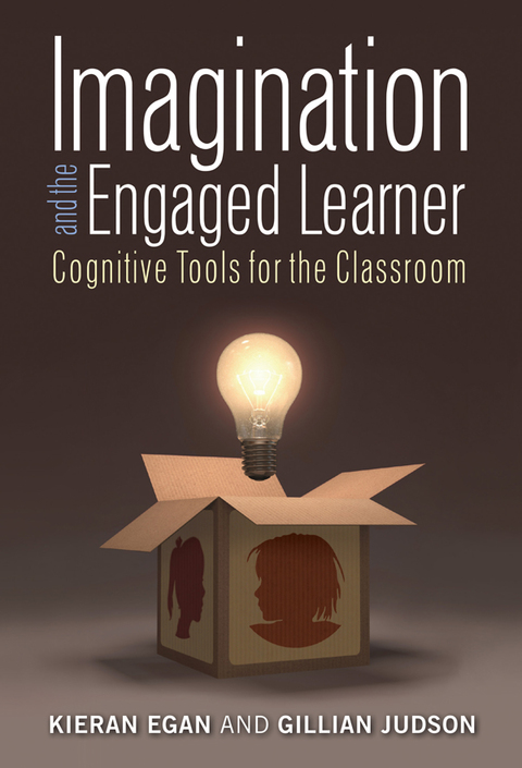 Imagination and the Engaged Learner: Cognitive Tools for the Classroom 