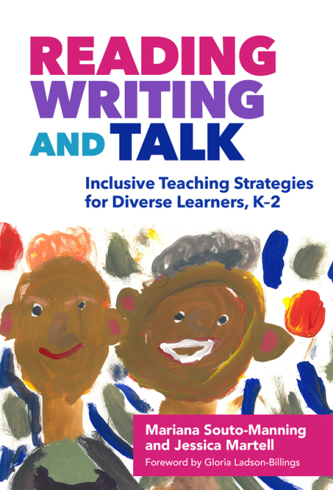 Cover image for book Reading, Writing, and Talk: Inclusive Teaching Strategies for Diverse Learners, K–2
