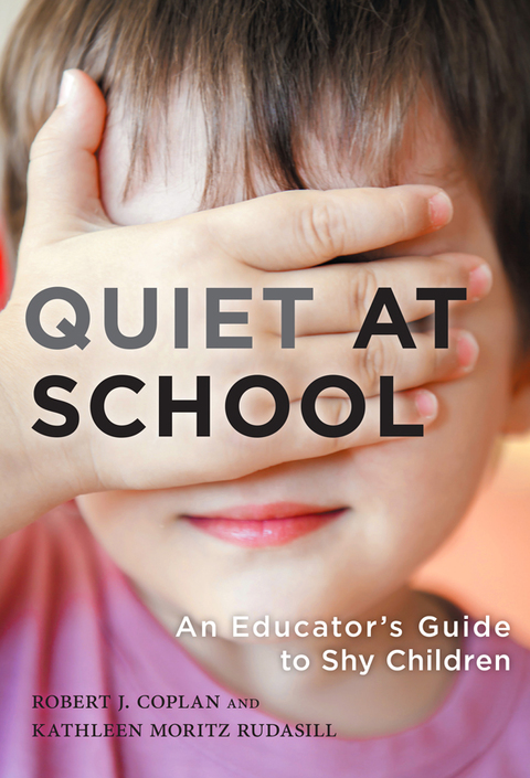 Cover image for book Quiet at School: An Educator's Guide to Shy Children