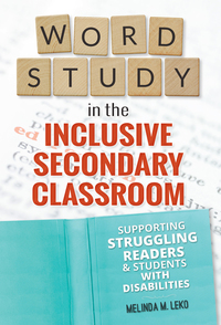 Cover image: Word Study in the Inclusive Secondary Classroom 9780807757789