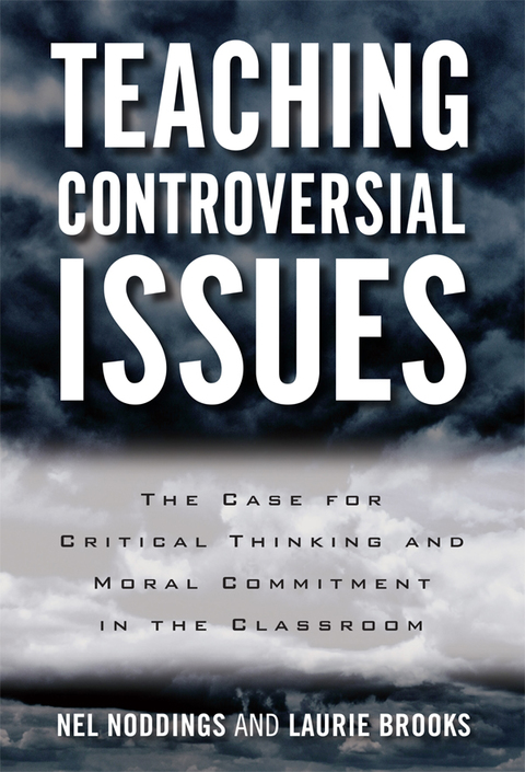 Cover image for book Teaching Controversial Issues: The Case for Critical Thinking and Moral Commitment in the Classroom