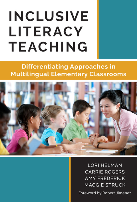 Inclusive Literacy Teaching: Differentiating Approaches in Multilingual Elementary Classrooms 