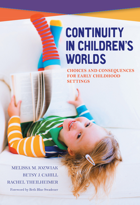 Cover image for book Continuity in Children's Worlds: Choices and Consequences for Early Childhood Settings