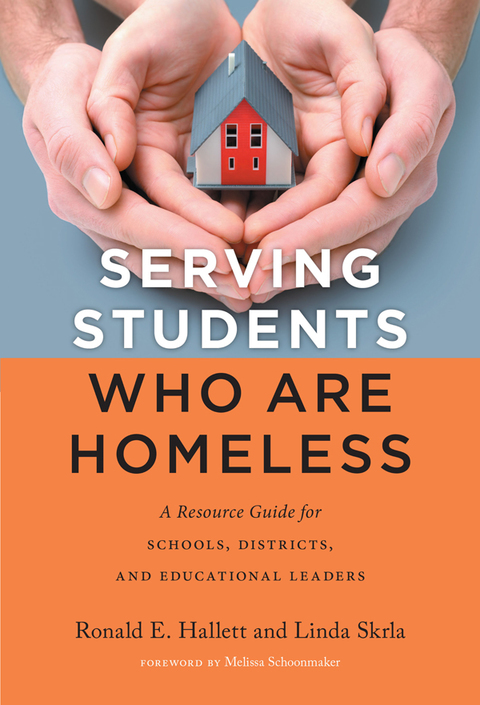 Cover image for book Serving Students Who Are Homeless: A Resource Guide for Schools, Districts, and Educational Leaders