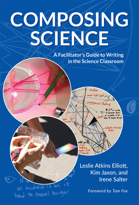 Cover image for book Composing Science: A Facilitator’s Guide to Writing in the Science Classroom