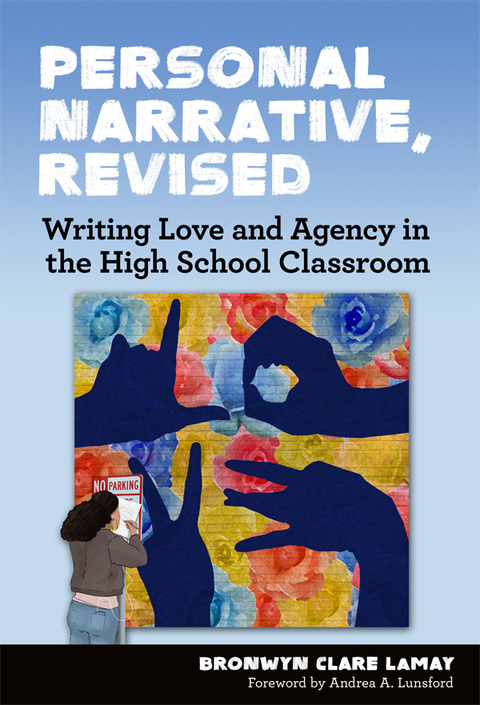 Cover image for book Personal Narrative, Revised: Writing Love and Agency in the High School Classroom