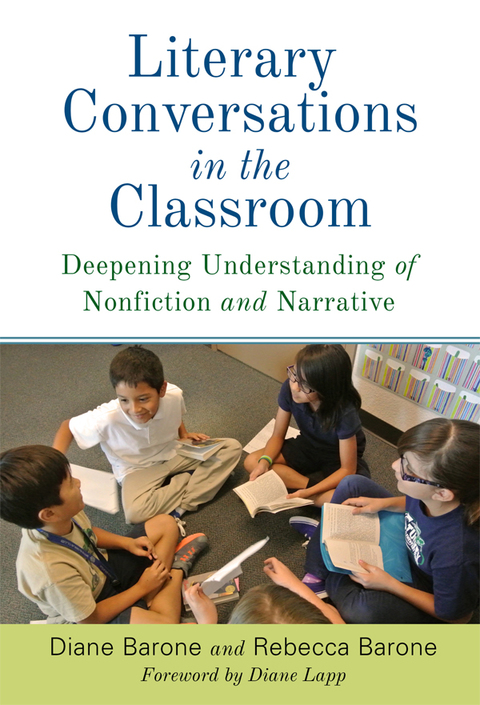 Literary Conversations in the Classroom: Deepening Understanding of Nonfiction and Narrative 