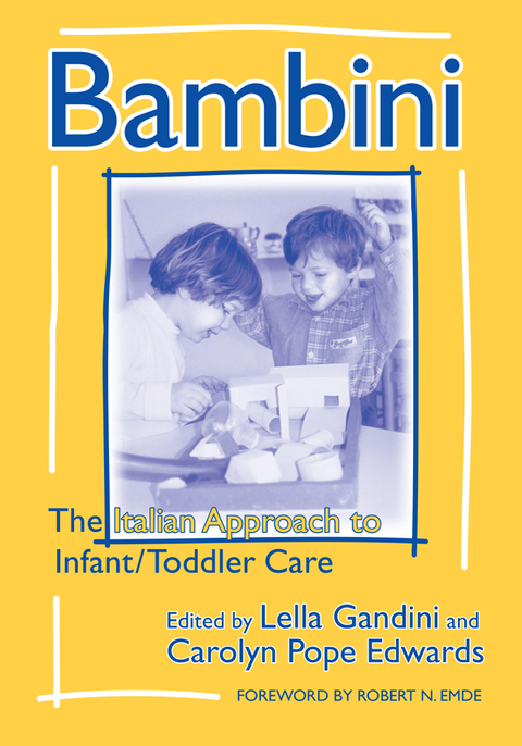 Bambini: The Italian Approach to Infant/Toddler Care 