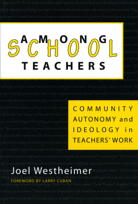 Cover image for book Among School Teachers: Community, Autonomy and Ideology in Teachers' Work