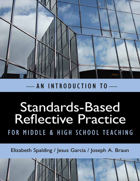 Cover image for book An Introduction to Standards-Based Reflective Practice for Middle and High School Teaching