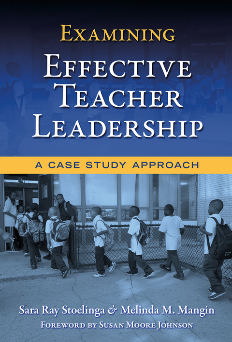 Cover image for book Examining Effective Teacher Leadership: A Case Study Approach