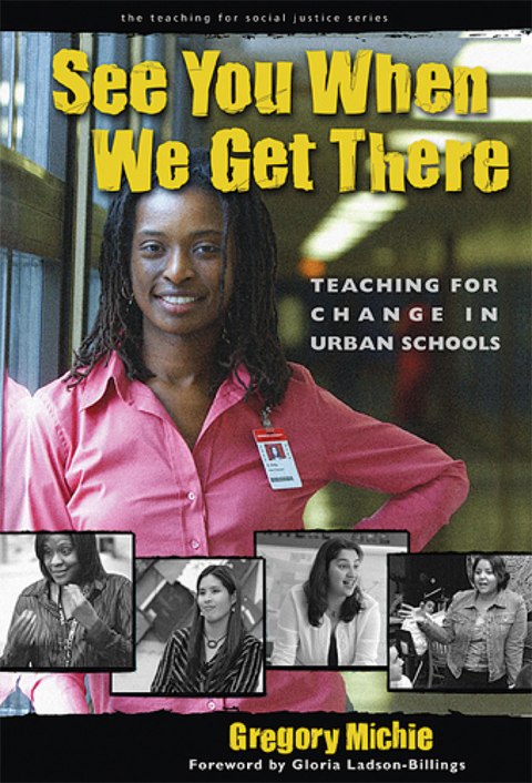 Cover image for book See You When We Get There: Young Teachers Working for Change