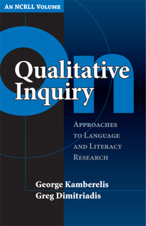 Cover image for book On Qualitative Inquiry: Approaches to Language and Literacy Research (An NCRLL Volume)