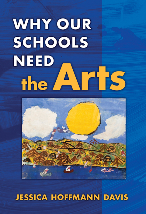 Why Our Schools Need the Arts 