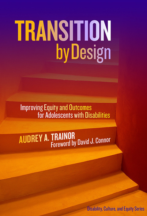 Cover image for book Transition by Design: Improving Equity and Outcomes for Adolescents with Disabilities