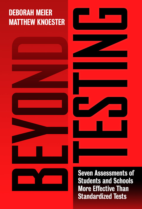Cover image for book Beyond Testing: Seven Assessments of Students and Schools More Effective Than Standardized Tests