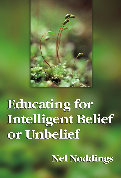 Cover image for book Educating for Intelligent Belief or Unbelief