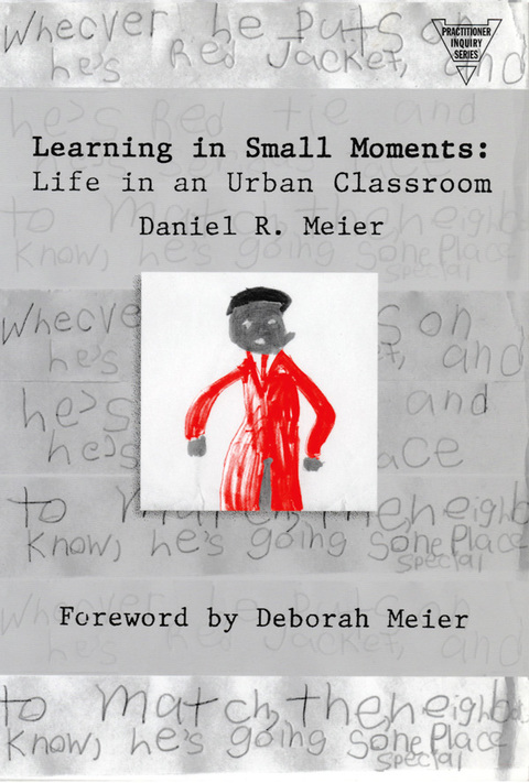 Cover image for book Learning In Small Moments: Life In An Urban Classroom