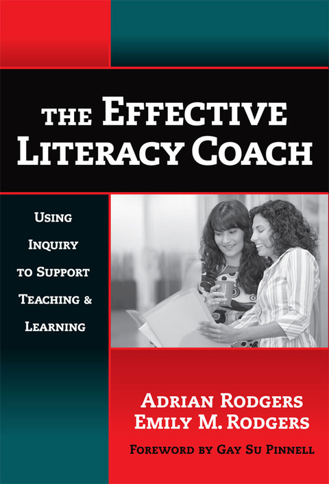 Cover image for book The Effective Literacy Coach: Using Inquiry to Support Teaching and Learning