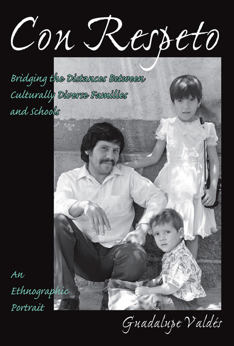 Cover image for book Con Respeto: Bridging the Distances Between Culturally Diverse Families and Schools: An Ethnographic Portrait
