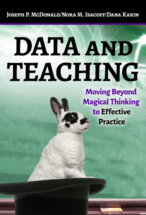 Data and Teaching: Moving Beyond Magical Thinking to Effective Practice 
