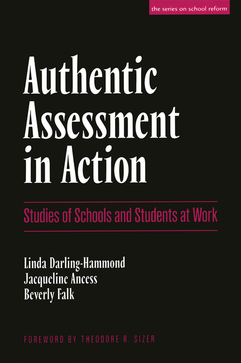 Authentic Assessment in Action: Studies of Schools and Students at Work 