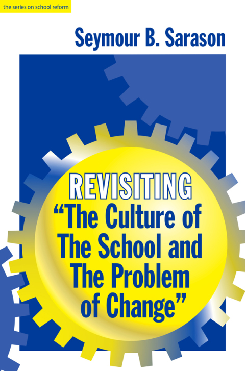 Cover image for book Revisiting "The Culture of the School and the Problem of Change"