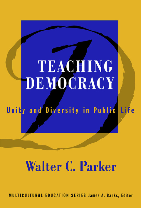 Cover image for book Teaching Democracy: Unity and Diversity in Public Life