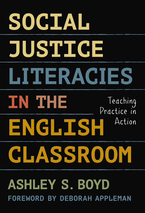 Cover image for book Social Justice Literacies in the English Classroom: Teaching Practice in Action