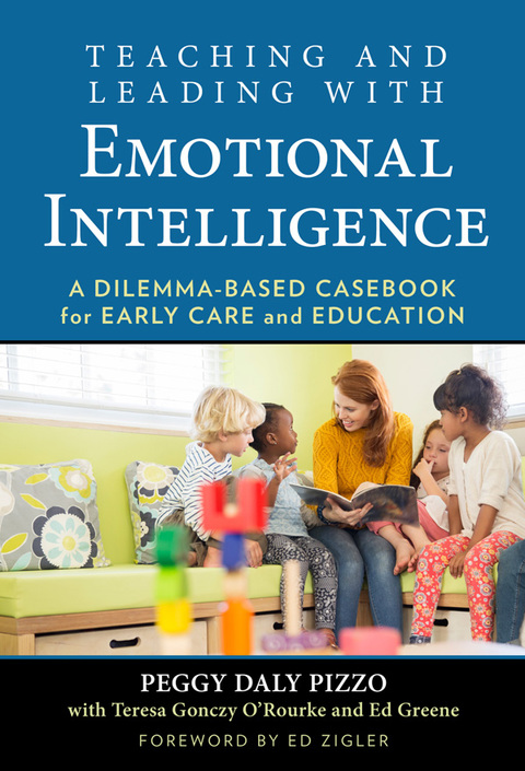 Cover image for book Teaching and Leading with Emotional Intelligence: A Dilemma-Based Casebook for Early Care and Education