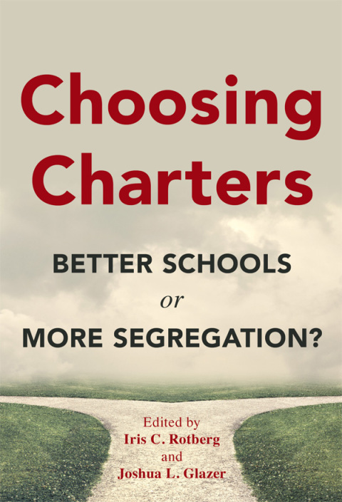 Cover image for book Choosing Charters: Better Schools or More Segregation?