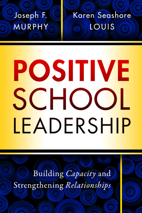 Cover image for book Positive School Leadership: Building Capacity and Strengthening Relationships