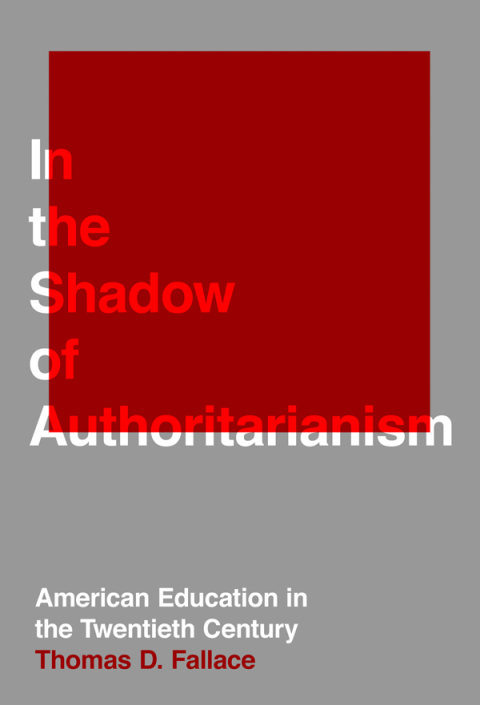 Cover image for book In the Shadow of Authoritarianism: American Education in the Twentieth Century