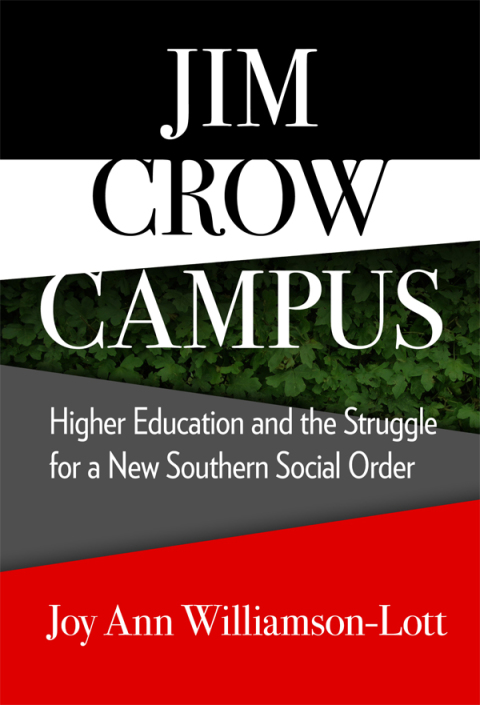 Cover image for book Jim Crow Campus: Higher Education and the Struggle for a New Southern Social Order