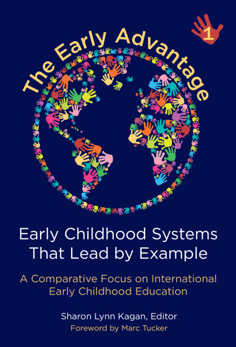 Cover image for book The Early Advantage 1—Early Childhood Systems That Lead by Example: A Comparative Focus on International Early Childhood Education