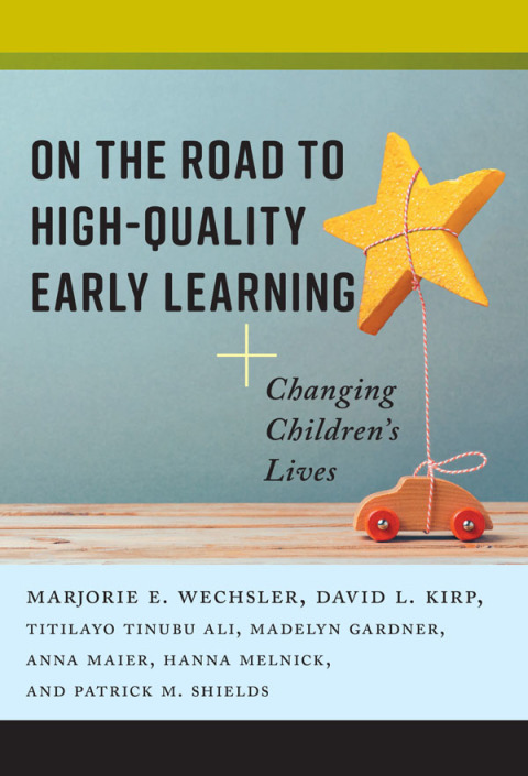 Cover image for book On the Road to High-Quality Early Learning: Changing Children's Lives