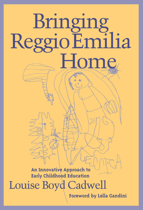Cover image for book Bringing Reggio Emilia Home: An Innovative Approach to Early Childhood Education