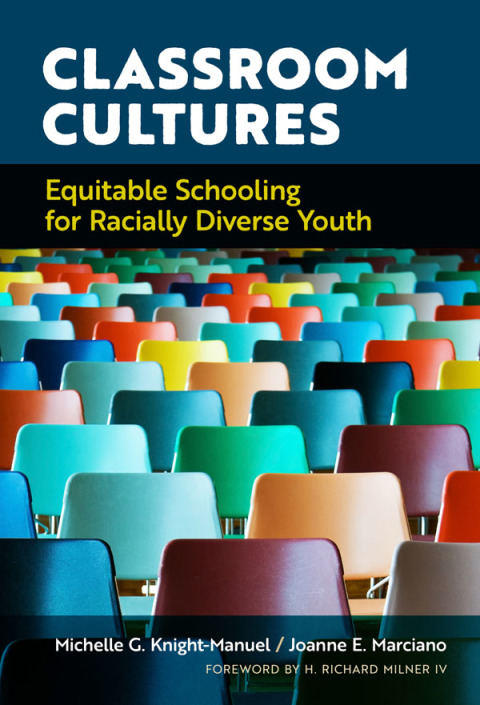 Cover image for book Classroom Cultures: Equitable Schooling for Racially Diverse Youth